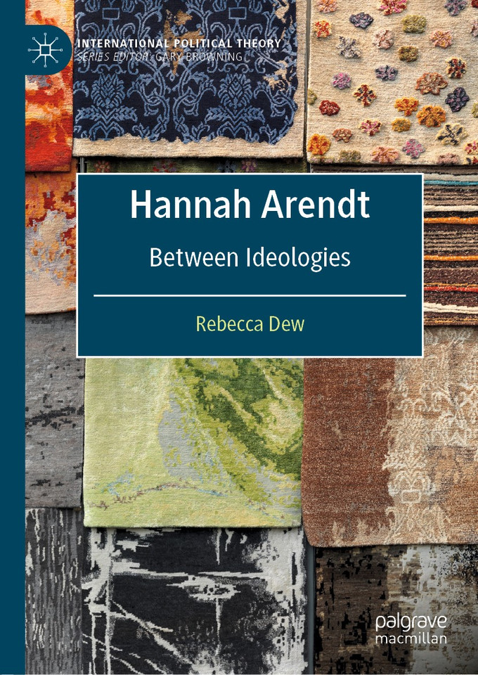 Hannah Arendt: Between Ideologies (International Political Theory) book cover by Rebecca Dew