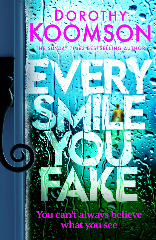 Every Smile You Fake book cover by Dorothy Koomson