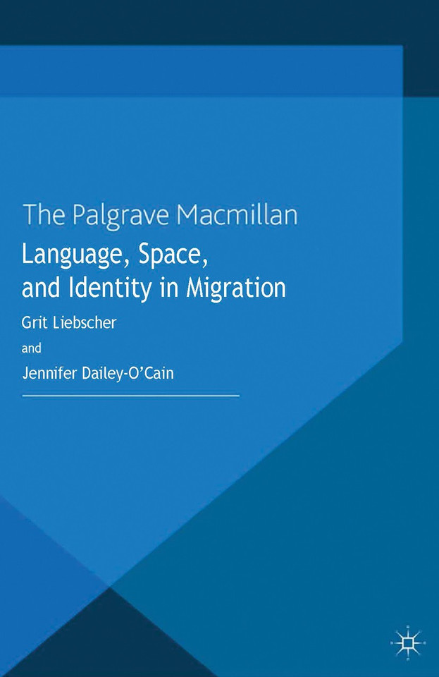 Language, Space and Identity in Migration (Language and Globalization) book cover by G. Liebscher, J. Dailey-O'Cain