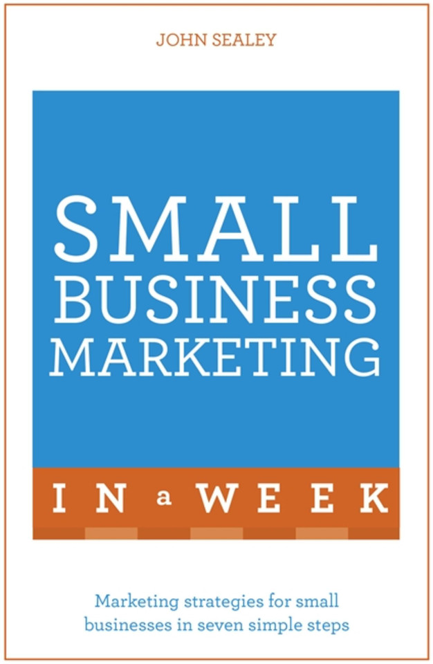 Small Business Marketing in a Week: Teach Yourself book cover by John Sealey