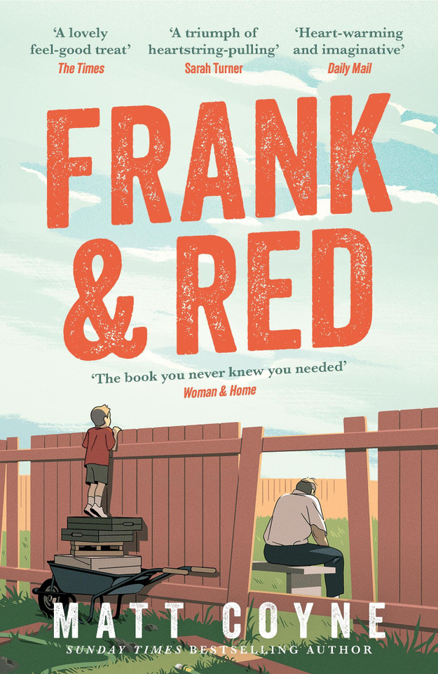 Frank and Red: The 'warm-hearted, weepy, riotously funny, feel-good' story of an unlikely friendship. book cover by Matt Coyne