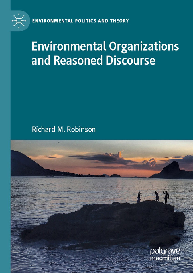 Environmental Organizations and Reasoned Discourse (Environmental Politics and Theory) book cover by Richard M. Robinson