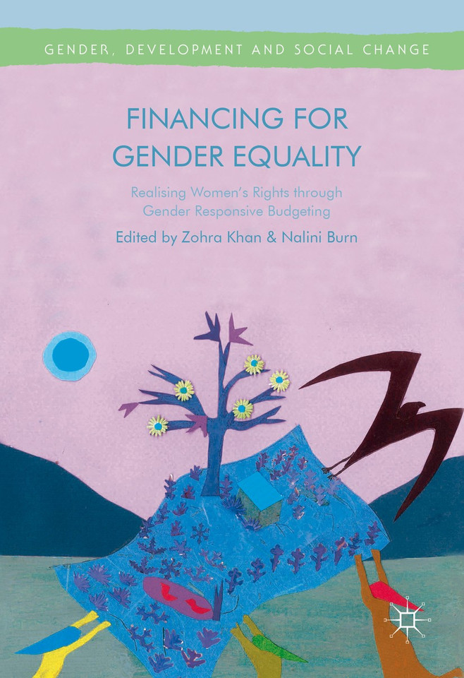 Financing for Gender Equality: Realising Women’s Rights through Gender Responsive Budgeting (Gender, Development and Social Change) book cover by 