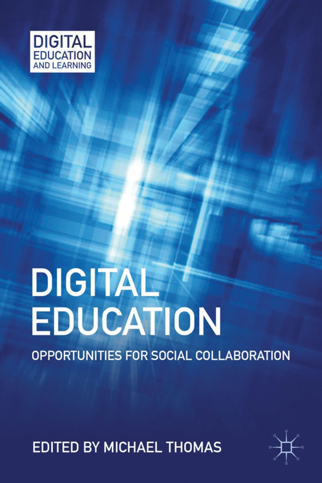 Digital Education: Opportunities for Social Collaboration (Digital Education and Learning) book cover by M. Thomas