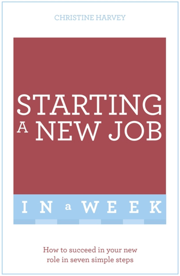 Start Your New Job in a Week: Teach Yourself book cover by Christine Harvey