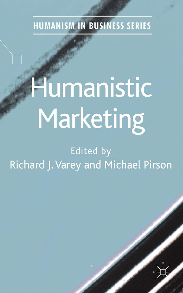 Humanistic Marketing (Humanism in Business Series) book cover by 
