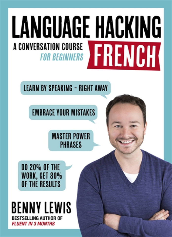 Language Hacking French: Learn How to Speak French - Right Away (Language Hacking wtih Benny Lewis) book cover by Benny Lewis