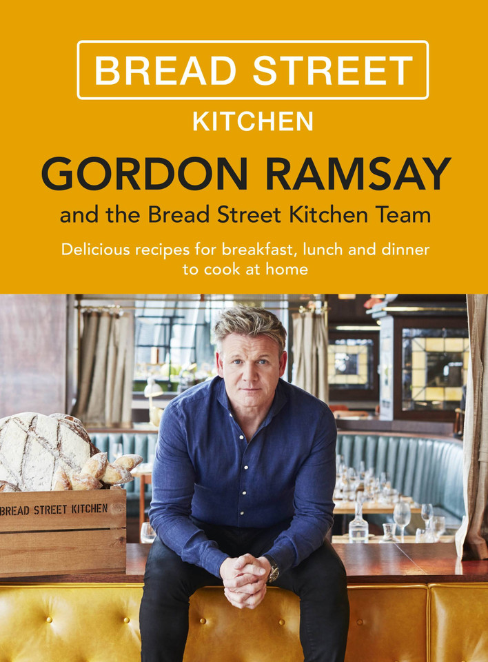 Gordon Ramsay Bread Street Kitchen: Delicious recipes for breakfast, lunch and dinner to cook at home book cover by Gordon Ramsay