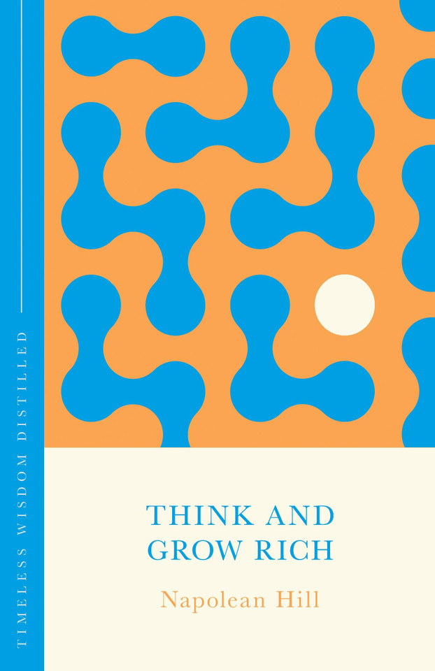 Think and Grow Rich: Timeless Wisdom Distilled (TY Classics) book cover by Napoleon Hill