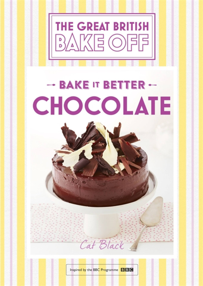 Great British Bake Off - Bake it Better (No.6): Chocolate (Great British Bake Off) book cover by Cat Black