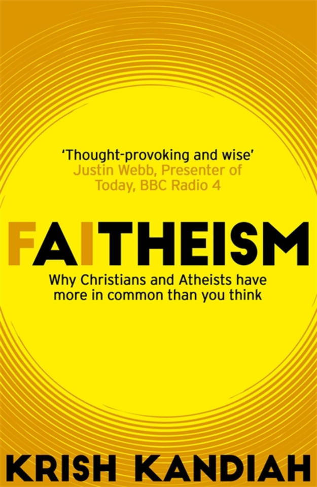 Faitheism: Why Christians and Atheists have more in common than you think book cover by Krish Kandiah
