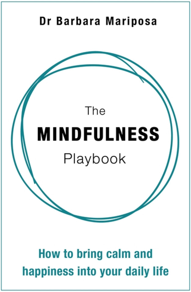 The Mindfulness Playbook: How to Bring Calm and Happiness into Your Daily Life book cover by Barbara Mariposa