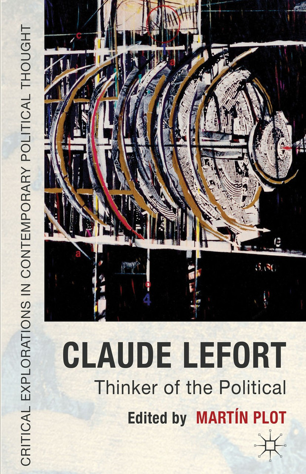 Claude Lefort: Thinker of the Political (Critical Explorations in Contemporary Political Thought) book cover by 
