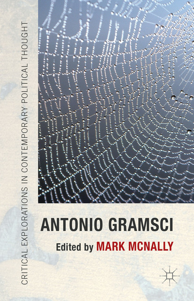 Antonio Gramsci (Critical Explorations in Contemporary Political Thought) book cover by 