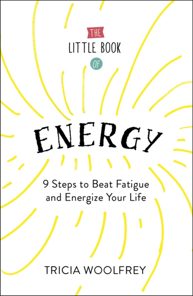 Ultimate Energy: How to Get from Tired to Inspired book cover by Tricia Woolfrey
