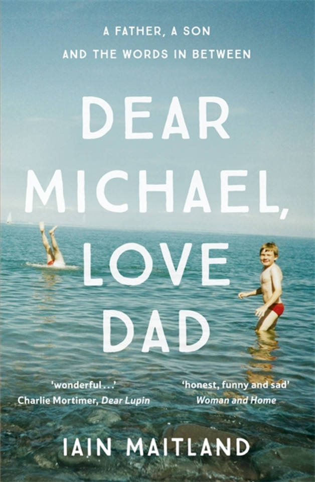 Dear Michael, Love Dad: Letters, laughter and all the things we leave unsaid. book cover by Iain Maitland