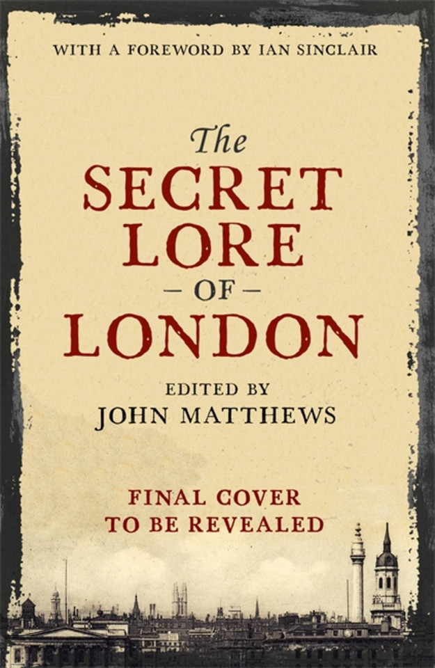 The Secret Lore of London book cover by John Matthews