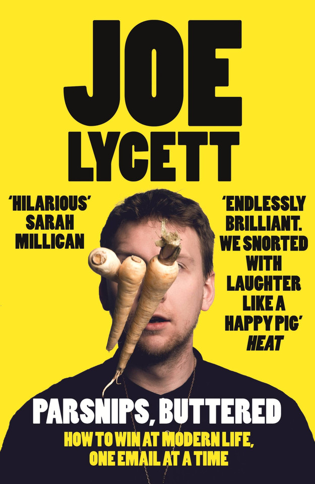 Parsnips, Buttered: The hilarious, bestselling book from comedian Joe Lycett book cover by Joe Lycett