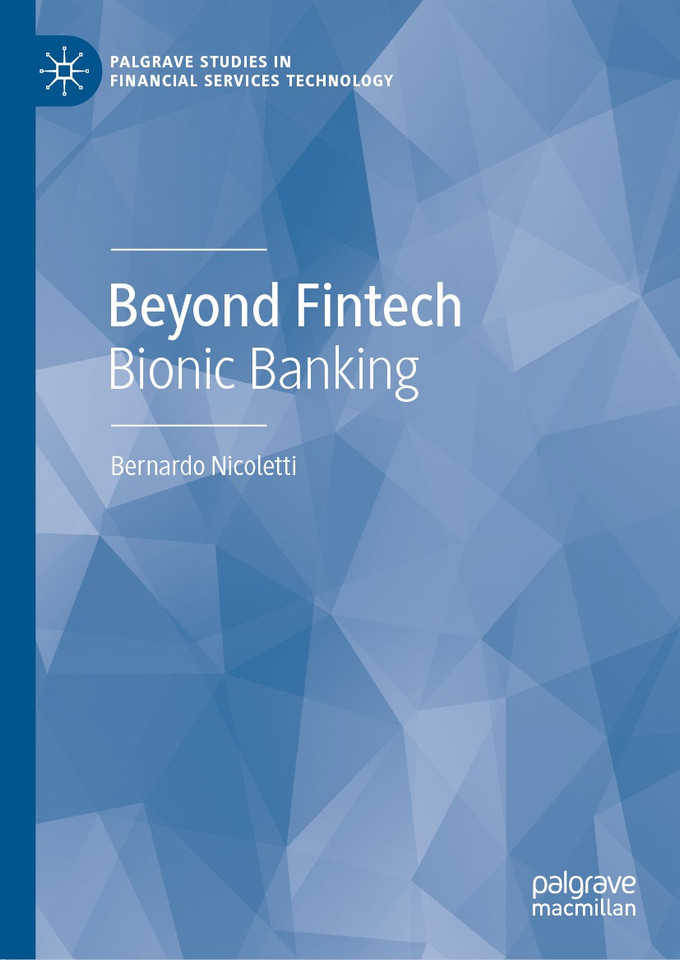 Beyond Fintech: Bionic Banking (Palgrave Studies in Financial Services Technology) book cover by Bernardo Nicoletti