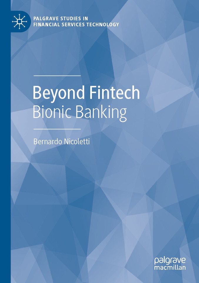 Beyond Fintech: Bionic Banking (Palgrave Studies in Financial Services Technology) book cover by Bernardo Nicoletti