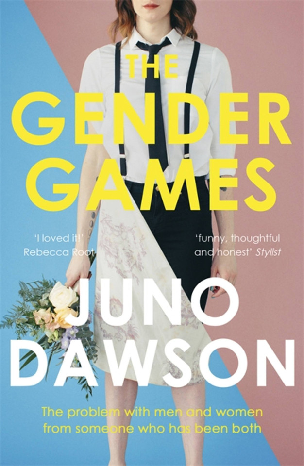 The Gender Games: The Problem With Men and Women, From Someone Who Has Been Both book cover by Juno Dawson
