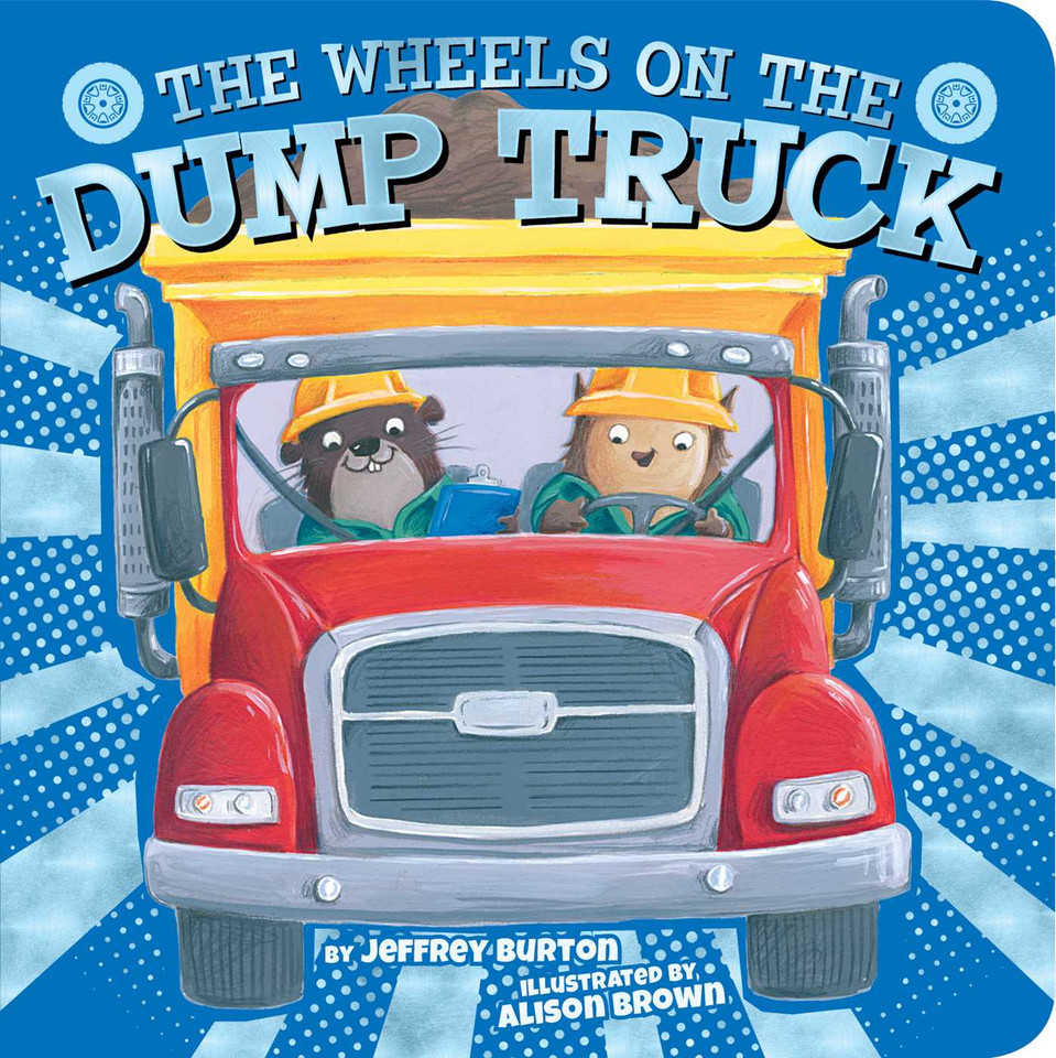 The Wheels on the Dump Truck (The Wheels on the...) book cover by Jeffrey Burton