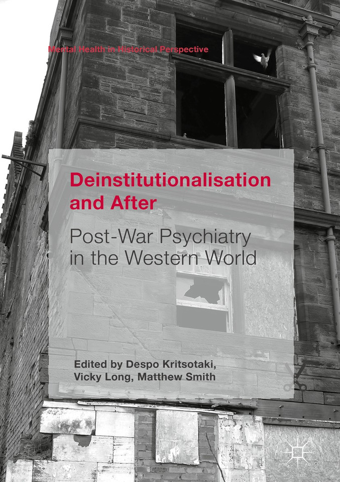 Deinstitutionalisation and After: Post-War Psychiatry in the Western World (Mental Health in Historical Perspective) book cover by 