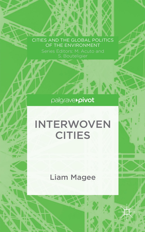 Interwoven Cities (Cities and the Global Politics of the Environment) book cover by Liam Magee