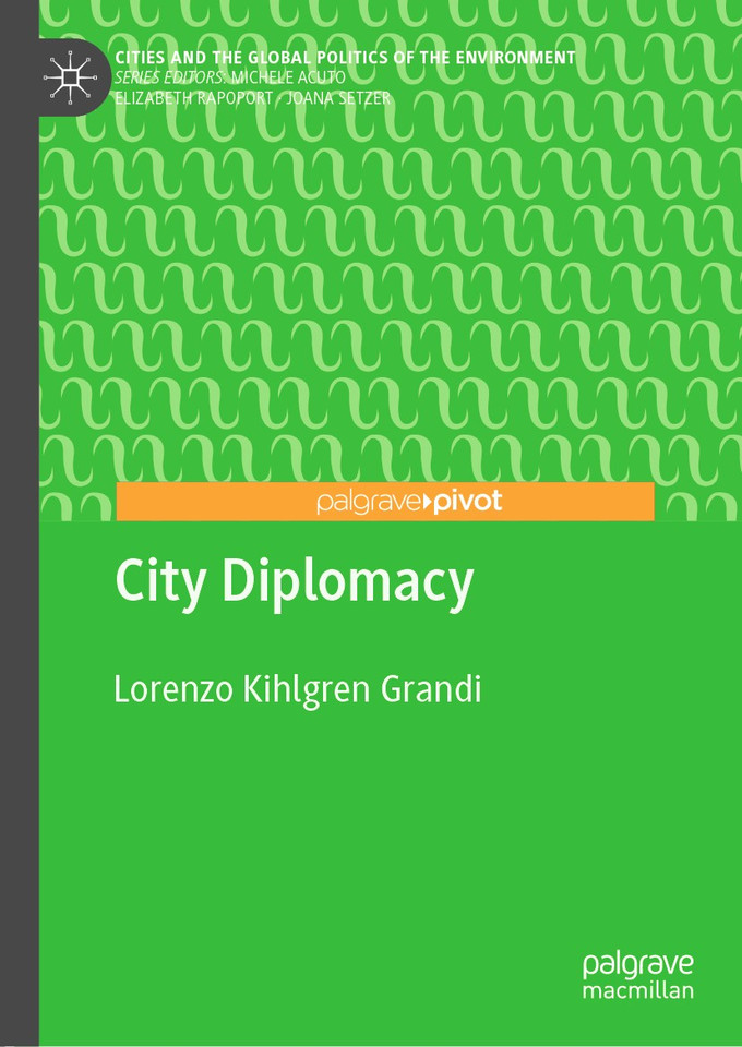 City Diplomacy (Cities and the Global Politics of the Environment) book cover by Lorenzo Kihlgren Grandi