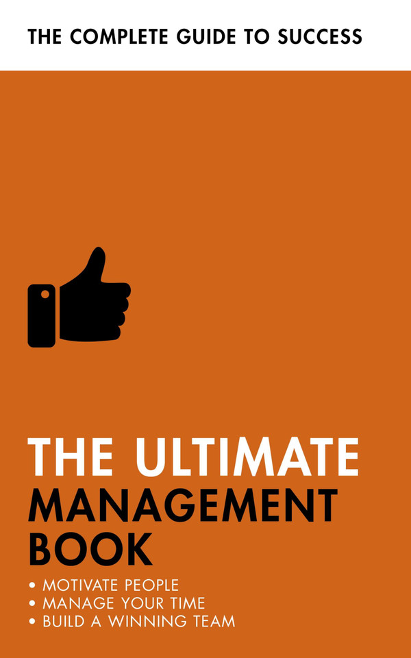 The Ultimate Management Book: Motivate People, Manage Your Time, Build a Winning Team (Ultimate Book) book cover by Martin Manser