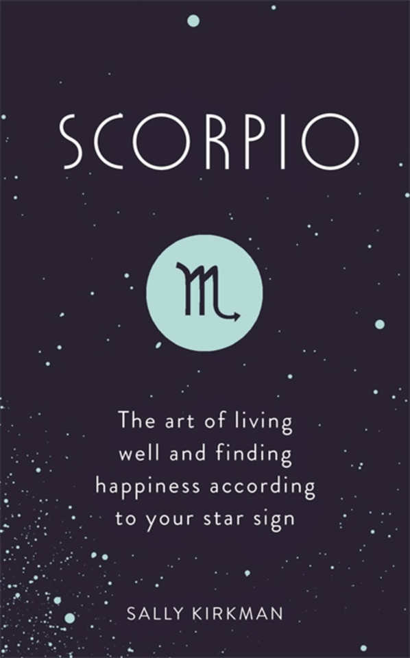 Scorpio: The Art of Living Well and Finding Happiness According to Your Star Sign book cover by Sally Kirkman
