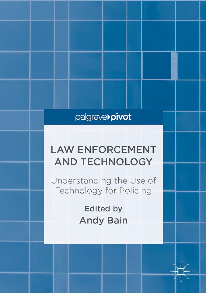 Law Enforcement and Technology: Understanding the Use of Technology for Policing book cover by 