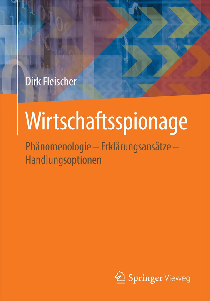 Wirtschaftsspionage: Phänomenologie – Erklärungsansätze – Handlungsoptionen book cover by Dirk Fleischer