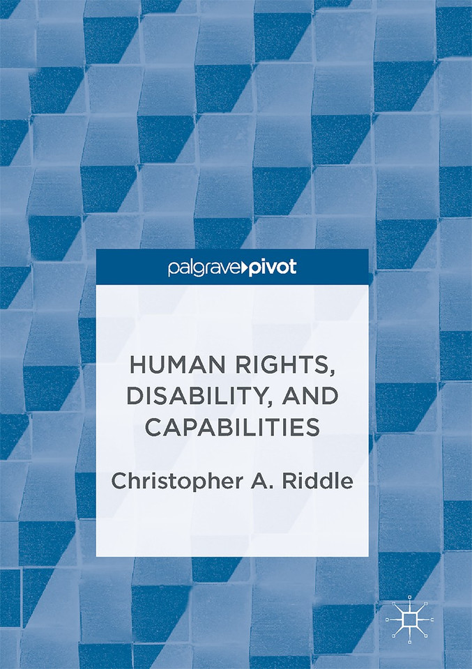 Human Rights, Disability, and Capabilities book cover by Christopher A. Riddle