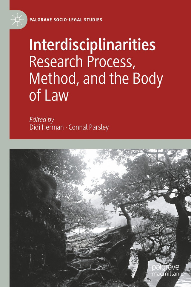 Interdisciplinarities: Research Process, Method, and the Body of Law (Palgrave Socio-Legal Studies) book cover by 