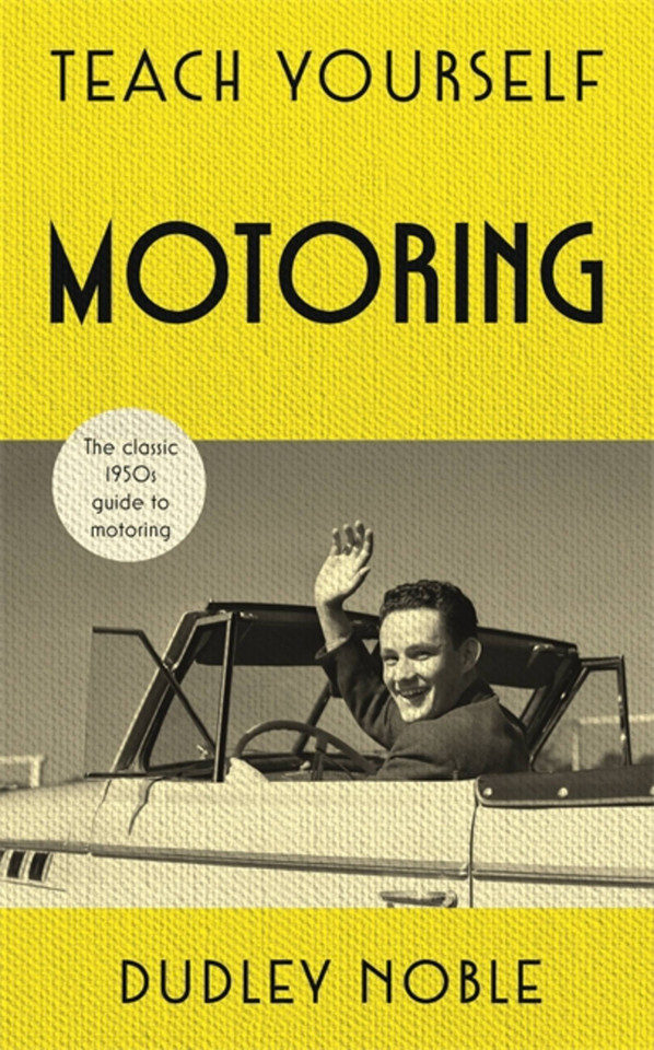 Teach Yourself Motoring (Teach Yourself Classics) book cover by Dudley Noble
