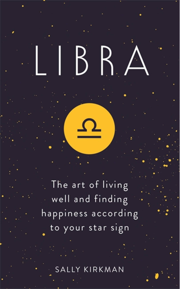 Libra: The Art of Living Well and Finding Happiness According to Your Star Sign book cover by Sally Kirkman