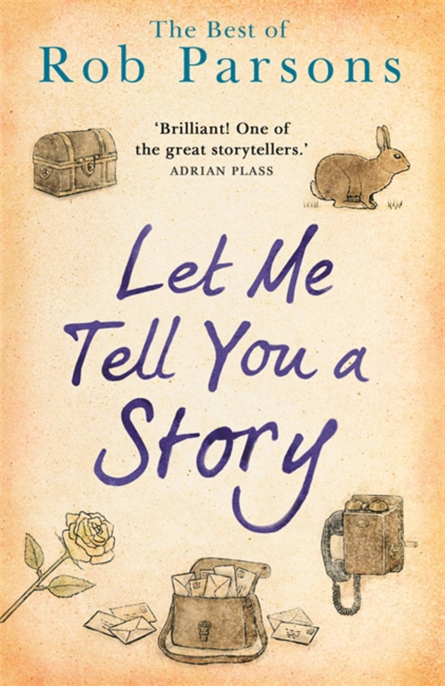 Let Me Tell You A Story book cover by Rob Parsons