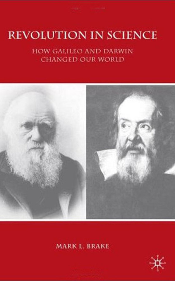 Revolution in Science: How Galileo and Darwin Changed Our World (Macmillan Science) book cover by M. Brake