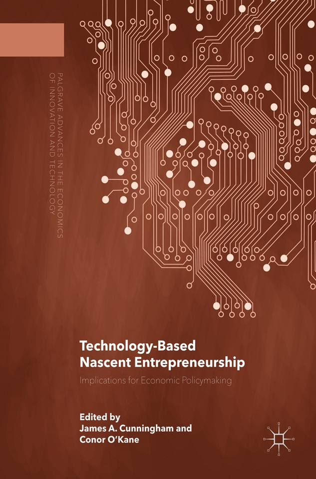Technology-Based Nascent Entrepreneurship: Implications for Economic Policymaking (Palgrave Advances in the Economics of Innovation and Technology) book cover by 