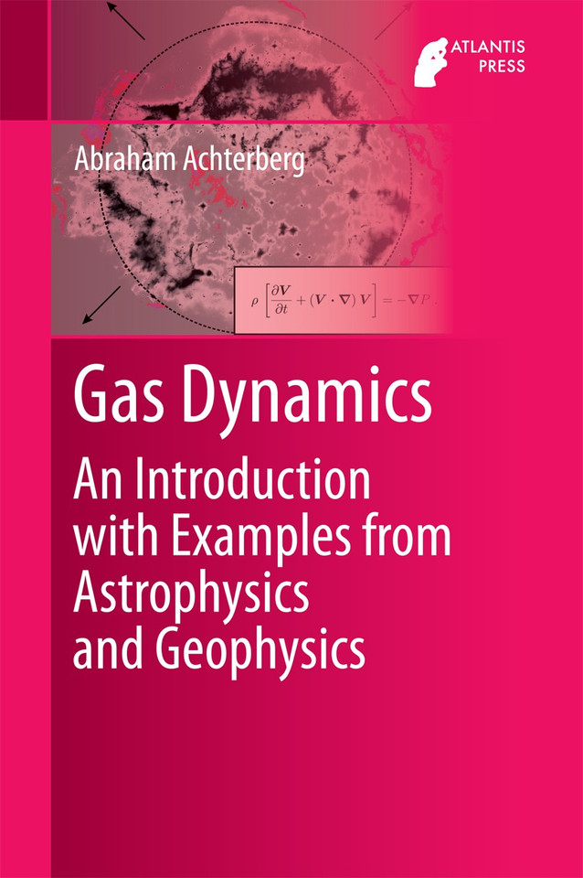 Gas Dynamics: An Introduction with Examples from Astrophysics and Geophysics book cover by Abraham Achterberg