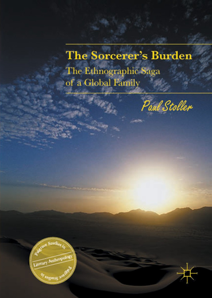 The Sorcerer's Burden: The Ethnographic Saga of a Global Family (Palgrave Studies in Literary Anthropology) book cover by Paul Stoller