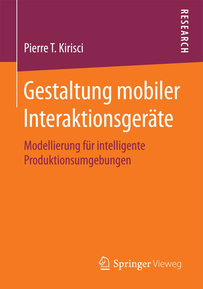 Gestaltung mobiler Interaktionsgeräte: Modellierung für intelligente Produktionsumgebungen book cover by Pierre T. Kirisci