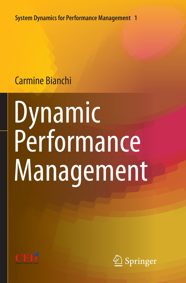 Dynamic Performance Management (System Dynamics for Performance Management & Governance #1) book cover by Carmine Bianchi