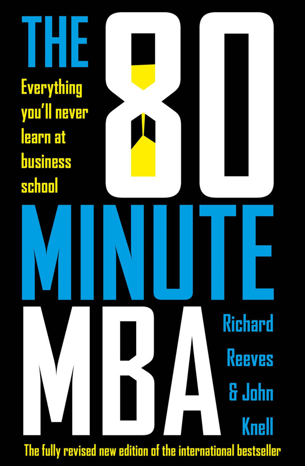 The 80 Minute MBA book cover by John Knell, Richard Reeves