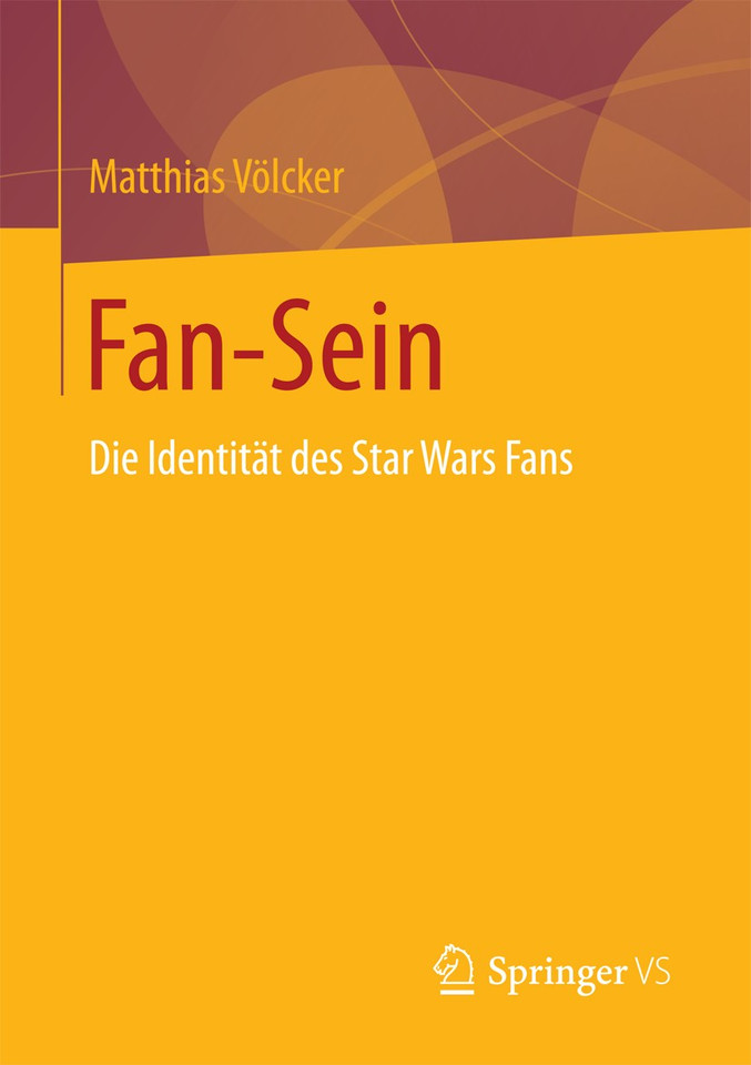 Fan-Sein: Die Identität des Star Wars Fans book cover by Matthias Völcker