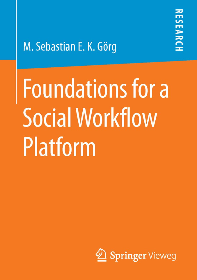 Foundations for a Social Workflow Platform book cover by M. Sebastian E. K. Görg