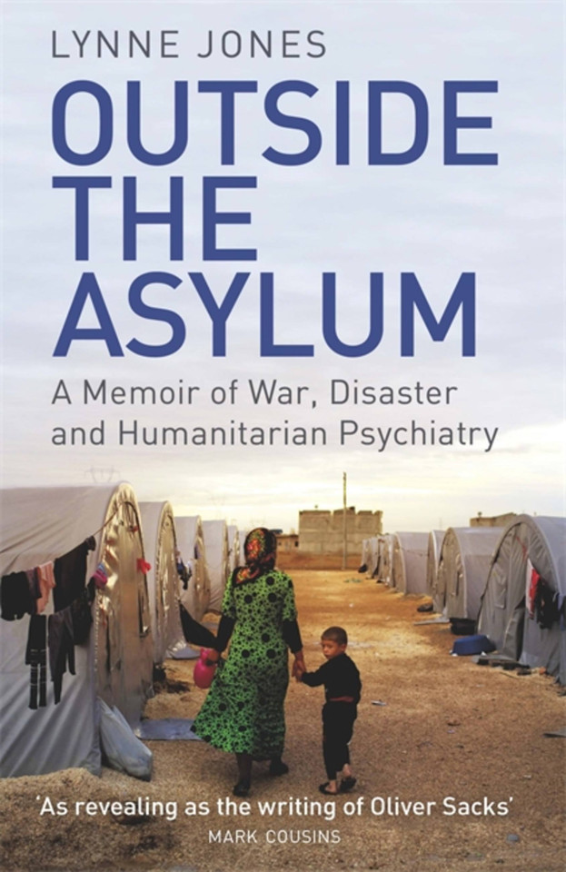 Outside the Asylum: A Memoir of War, Disaster and Humanitarian Psychiatry book cover by Lynne Jones