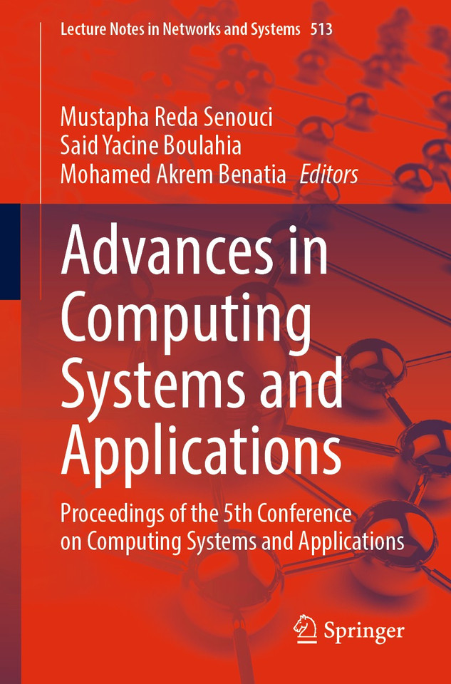 Advances in Computing Systems and Applications: Proceedings of the 5th Conference on Computing Systems and Applications (Lecture Notes in Networks and Systems #513) book cover by 