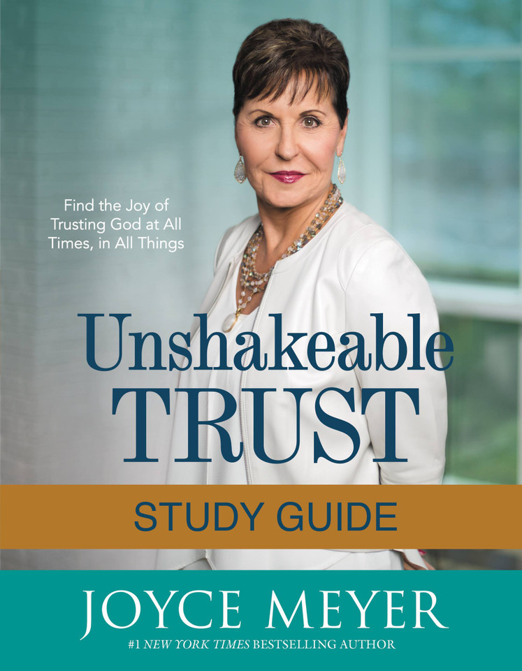 Unshakeable Trust Study Guide: Find the Joy of Trusting God at All Times, in All Things book cover by Joyce Meyer